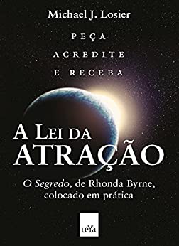A Lei da Atração - Michael J. Losier