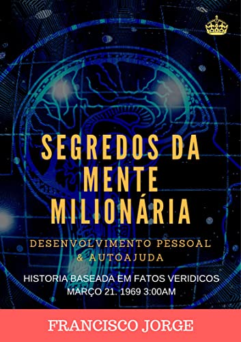Os Segredos da Mente Milionária - Francisco Jorge